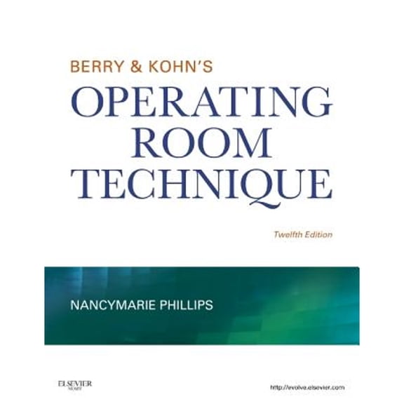 Pre-Owned Berry & Kohn's Operating Room Technique (Hardcover) 0323073581 9780323073585