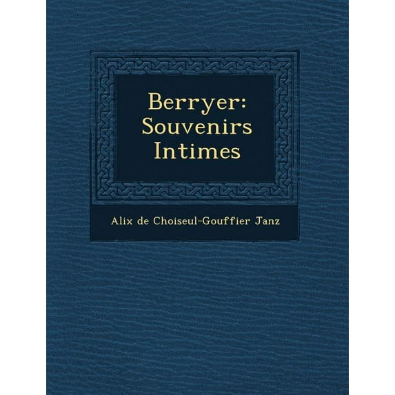 Berryer : Souvenirs Intimes (Paperback)