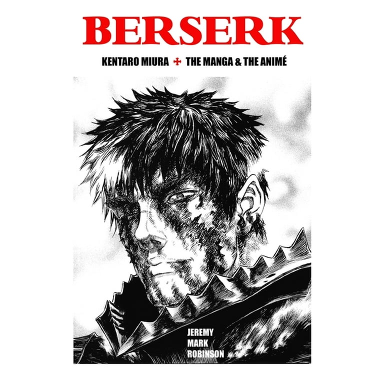 Berserk: Kentaro Miura: The Manga and the Anime (Hardcover)