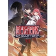 thumbnail image 1 of Berserk of Gluttony (Light Novel) Berserk of Gluttony (Light Novel) Vol. 6, (Paperback), 1 of 1