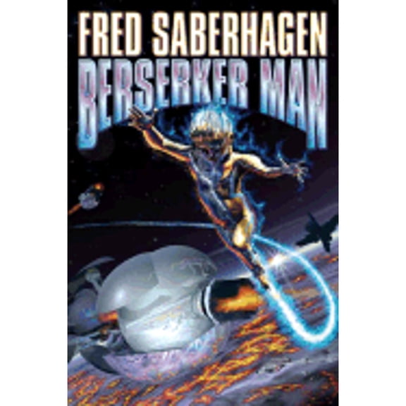 Pre-Owned Berserker Man (Berserker, Bk. 4), 9780743498784, 074349878X, Hardcover, First Edition edition