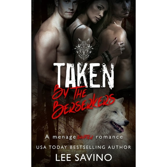 Berserker Saga Taken by the Berserkers: A mnage shifter romance, Book 3, (Paperback)