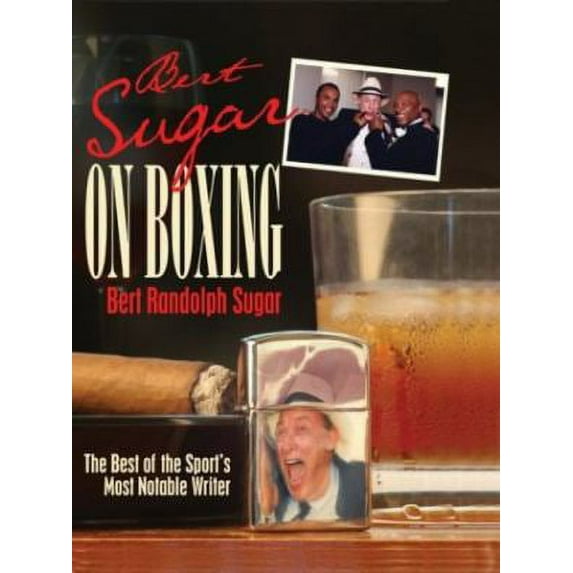 Pre-Owned Bert Sugar on Boxing : The Best of the Sport's Most Notable Writer 9781592280483