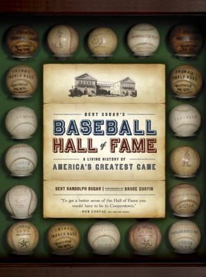 Pre-Owned Bert Sugar's Baseball Hall of Fame: A Living History of America's Greatest Game (Hardcover) 0762430249 9780762430246