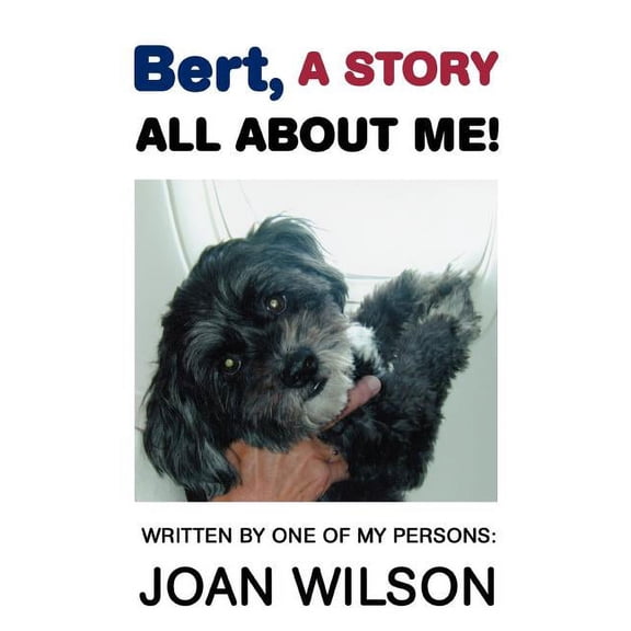 Bert, A Story All About Me!, (Paperback)