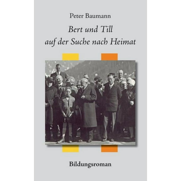 Bert und Till auf der Suche nach Heimat: Bildungsroman, (Paperback)