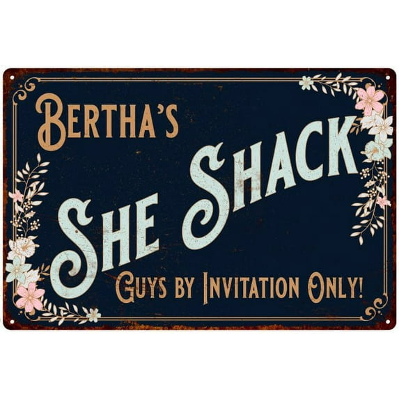 Bertha's SHE SHACK Sign Metal Shed Tin Metal Wall Decor 8 x 12 Matte Finish Metal 108120060159