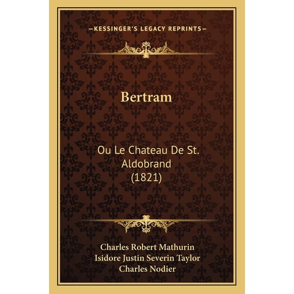 Bertram : Ou Le Chateau De St. Aldobrand (1821) (Paperback)