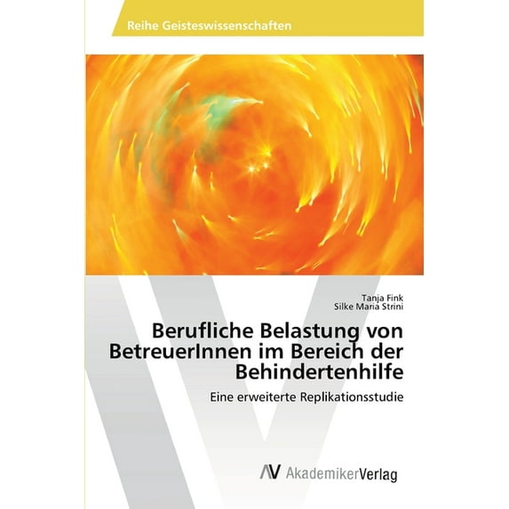 Berufliche Belastung von BetreuerInnen im Bereich der Behindertenhilfe (Paperback)