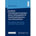 thumbnail image 1 of Berufliche Entwicklungserwartungen Ãlterer FÃ¼hrungskrÃ¤fte Im Transformationsprozess Eines Unternehmens: Eine Empirische , (Paperback), 1 of 1
