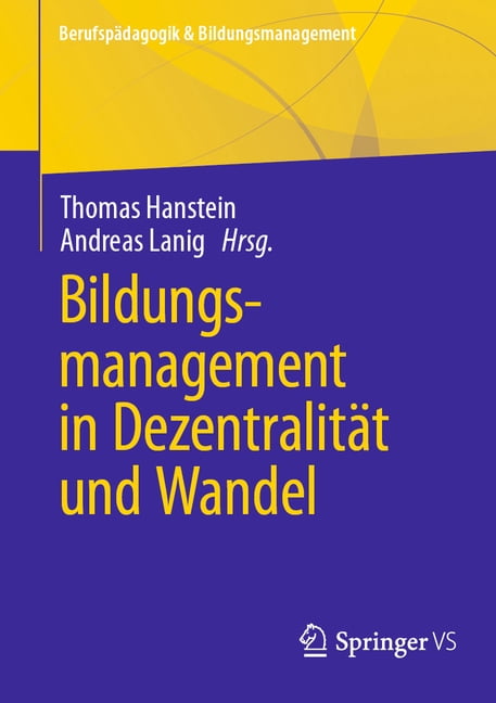 Berufspädagogik & Bildungsmanagement Bildungsmanagement in Dezentralität Und Wandel, Book 1, (Paperback)