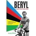 thumbnail image 1 of Beryl: In Search of Britain's Greatest Athlete, Beryl Burton, (Paperback), 1 of 1