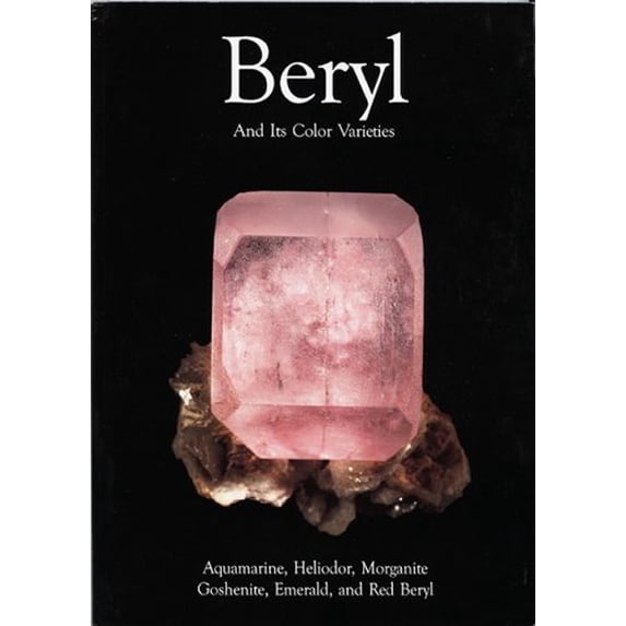 Pre-Owned Beryl and Its Color Varieties (Hardcover) 097153716X 9780971537163