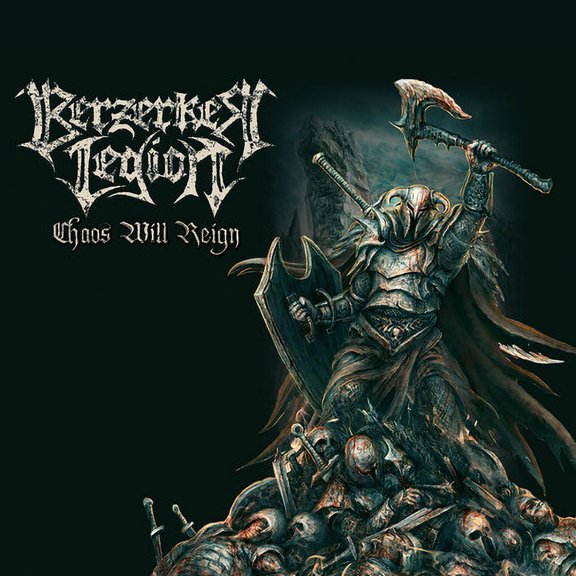 Berzerker Legion - Chaos Will Reign - Music & Performance - CD