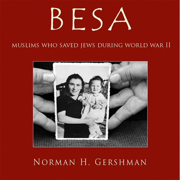 Besa: Muslims Who Saved Jews WW II, (Hardcover)