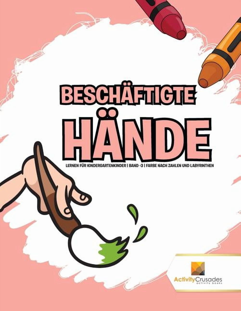 Beschäftigte Hände: Lernen für Kindergartenkinder Band -3 Farbe Nach Zahlen Und Labyrinthen, (Paperback)