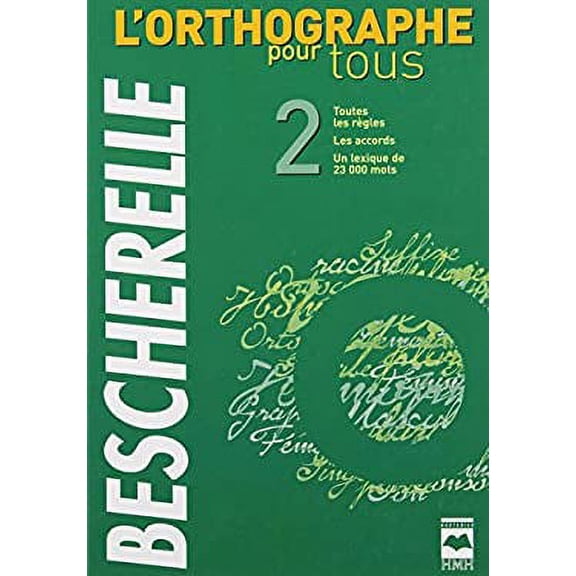 Pre-Owned Orthographe pour tous, nouvelle dition (L') (Bescherelle) (French Edition) (Hardcover) 2894289006 9782894289006