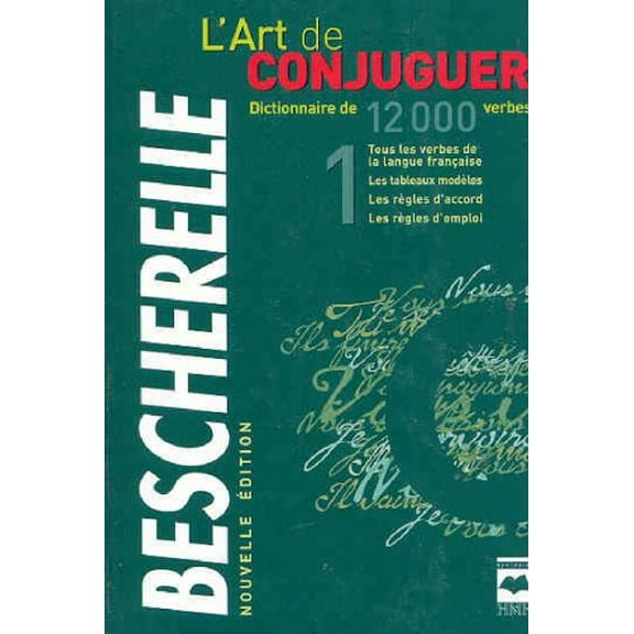 Pre-Owned Art de conjuguer, nouvelle edition (L') - Bescherelle (French Edition) (Hardcover) 2894288433 9782894288436
