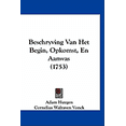 thumbnail image 1 of Beschryving Van Het Begin, Opkomst, En Aanwas (1753) (Paperback), 1 of 1