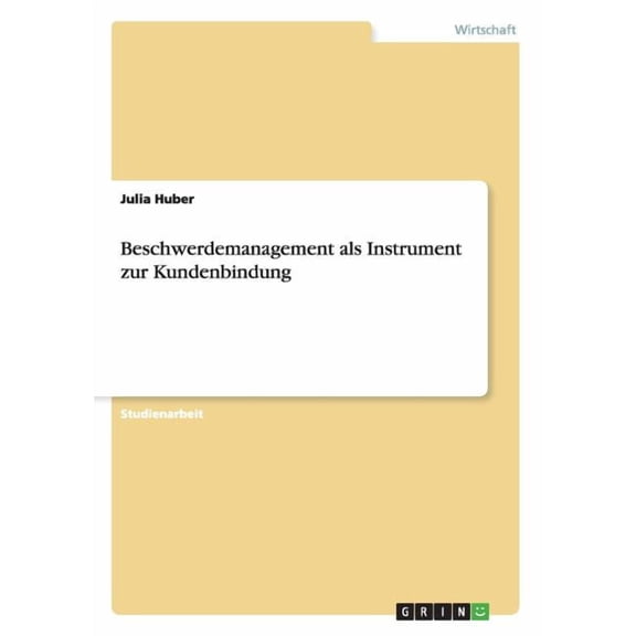Beschwerdemanagement als Instrument zur Kundenbindung (Paperback)