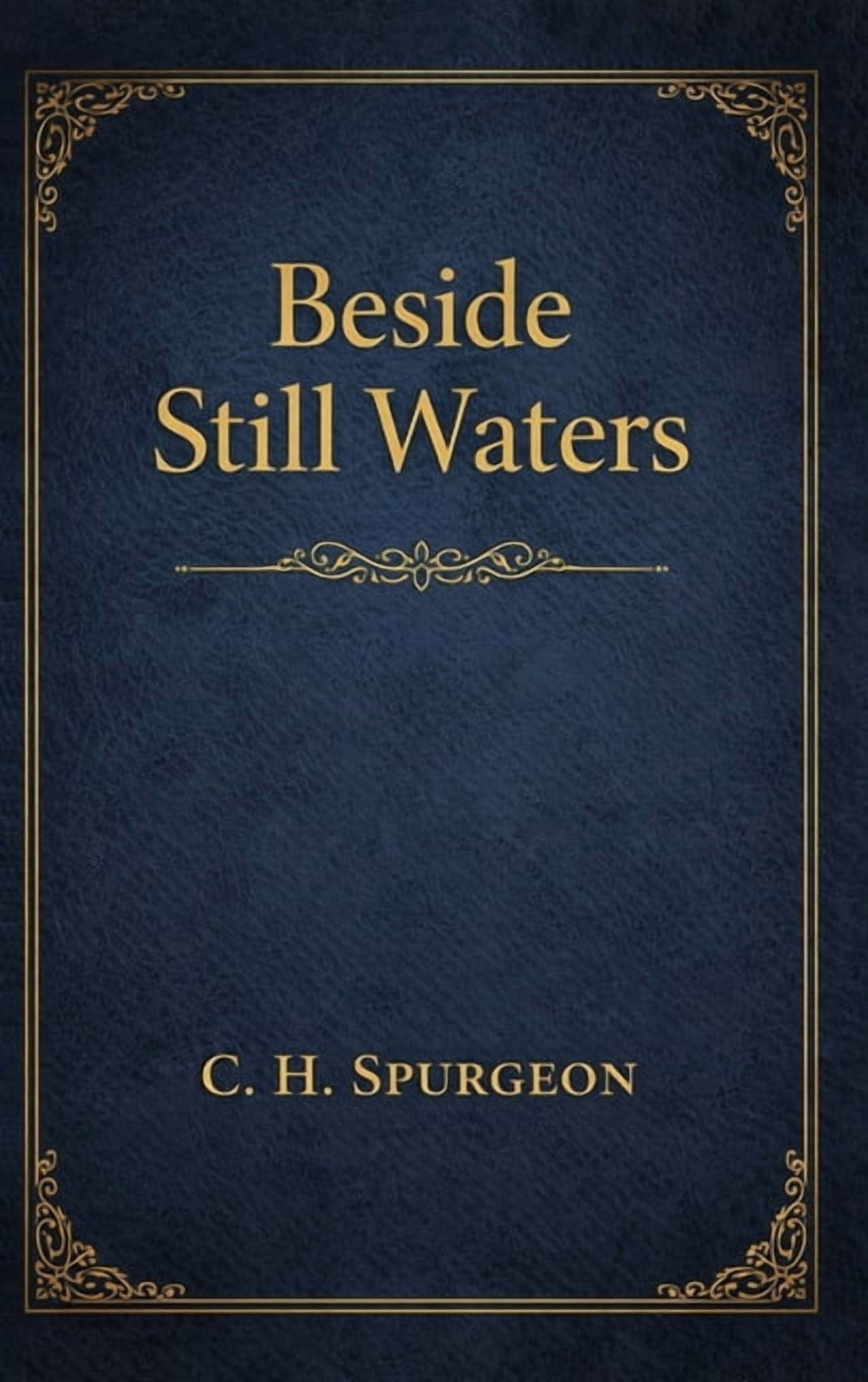 Beside Still Waters, (Hardcover)