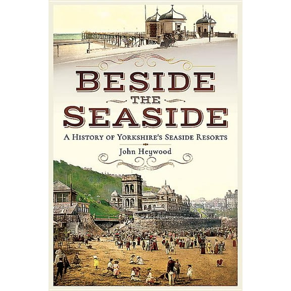 Beside the Seaside John Heywood (Paperback)