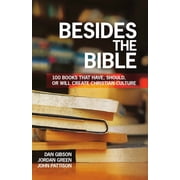 Besides the Bible 100 Books that Have, Should, or Will Create Christian Culture, Paperback