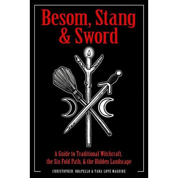 Pre-Owned Besom, Stang & Sword: A Guide to Traditional Witchcraft, the Sixfold Path and the Hidden Landscape Paperback