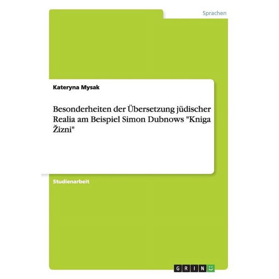 Besonderheiten der bersetzung jdischer Realia am Beispiel Simon Dubnows "Kniga Zizni" (Paperback)