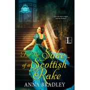 Besotted Scots For the Sake of a Scottish Rake A Friends to Lovers Highlander Romance, Book 3, Paperback