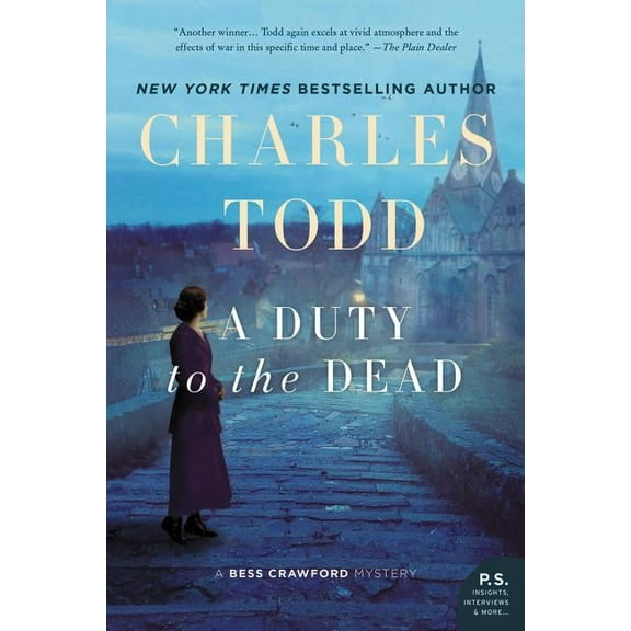 Bess Crawford Mysteries A Duty to the Dead: A Bess Crawford Mystery, Book 1, (Paperback)