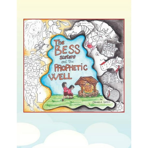 Bess Sisters and the Prophetic Well