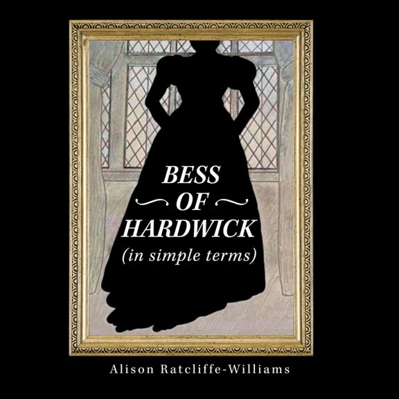 Bess of Hardwick (In Simple Terms), (Paperback)