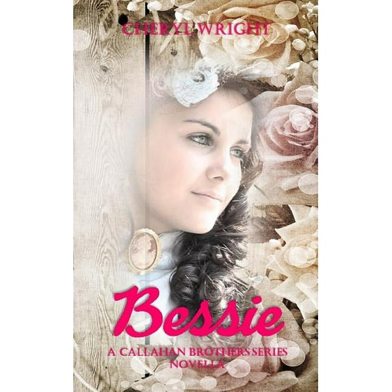 Bessie: A Callahan Brothers Series Novella Paperback