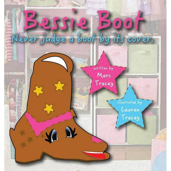 Bessie Boot: Never Judge a Boot by Its Cover., (Hardcover)