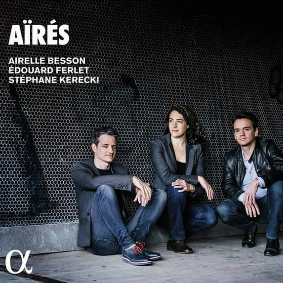 Besson / Besson / Kerecki - Aires - Music & Performance - CD