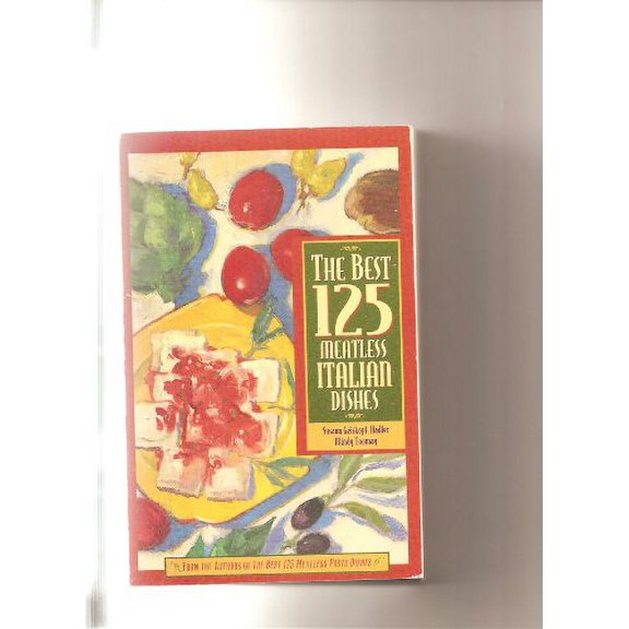 Pre-Owned The Best 125 Meatless Italian Dishes (Paperback) 1559585609 9781559585606