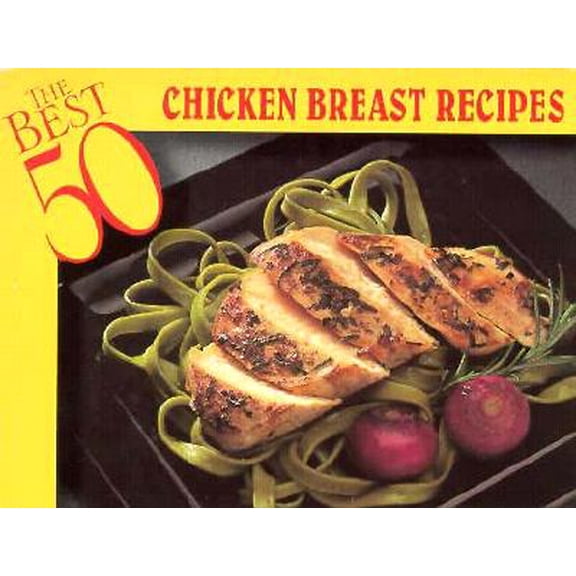 Pre-Owned Best 50: The Best 50 Chicken Breast Recipes (Paperback)