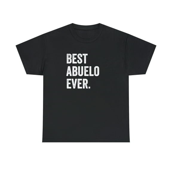 Best Abuelo Ever Shirt - Spanish Grandpa Tee - Father's Day Gift - ID: 131