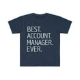 thumbnail image 1 of Best Account Manager Ever Unisex T-shirt S-3XL Career Graduation, 1 of 2