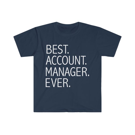 Best Account Manager Ever Unisex T-shirt S-3XL Career Graduation