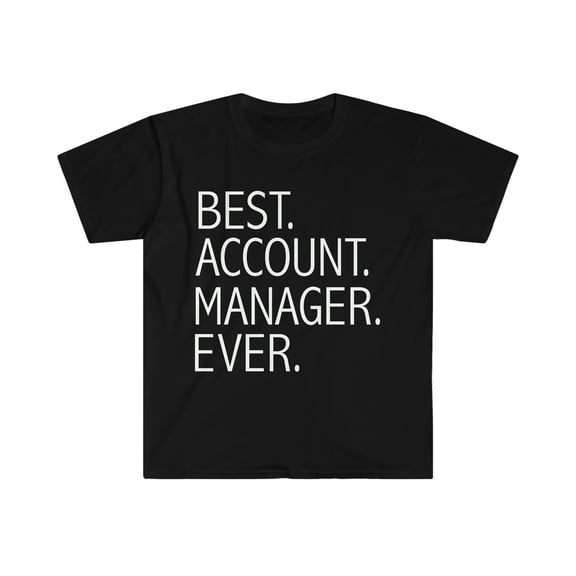 Best Account Manager Ever Unisex T-shirt S-3XL Career Graduation