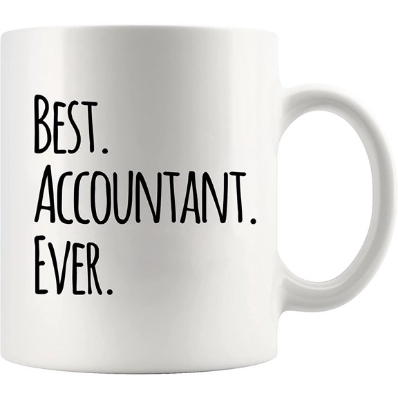 Best Accountant Ever Accounting Student CPA Graduate Retired Professional Office Ceramic Coffee Mug 11oz White Novelty Drinkware