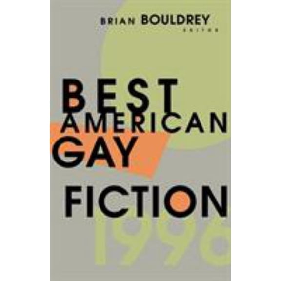 Pre-Owned Best American Gay Fiction (Paperback) 0316103179 9780316103176