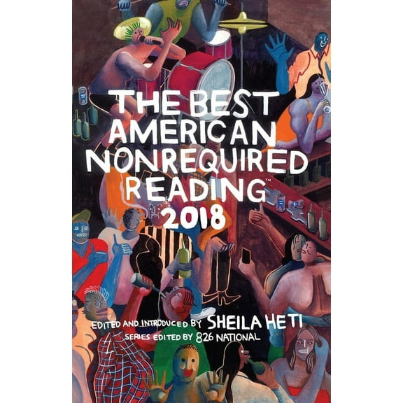 Best American The Best American Nonrequired Reading 2018, (Paperback)