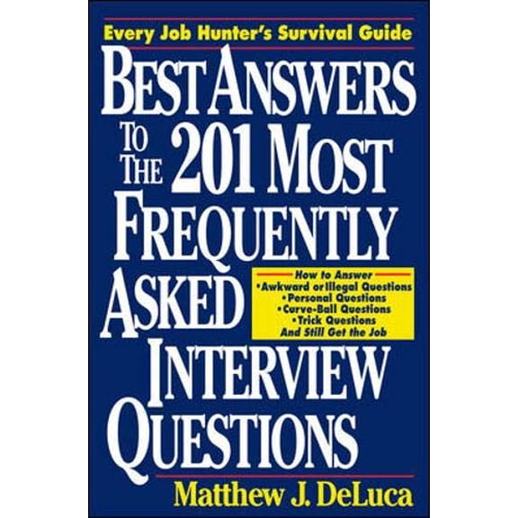 Pre-Owned Best Answers to the 201 Most Frequently Asked Interview Questions (Paperback) 007016357X 9780070163577