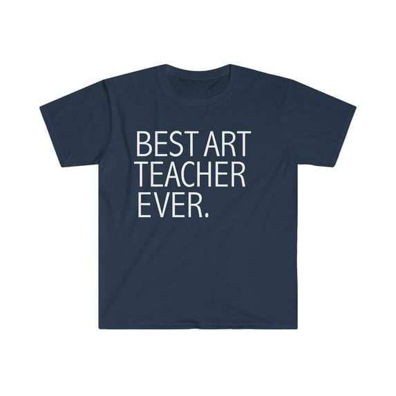 Best Art Teacher Ever Unisex T-shirt S-3XL Career Graduation
