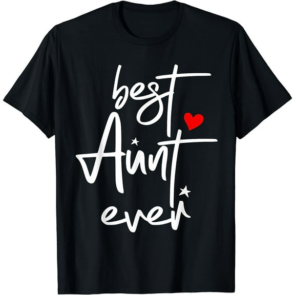 Best Aunt Ever - Aunt T-Shirt