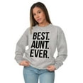thumbnail image 1 of Best Aunt Ever Cute Favorite Auntie Women Crewneck Sweatshirt Brisco Brands M, 1 of 6
