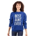 thumbnail image 1 of Best Aunt Ever Cute Favorite Auntie Women Crewneck Sweatshirt Brisco Brands S, 1 of 6